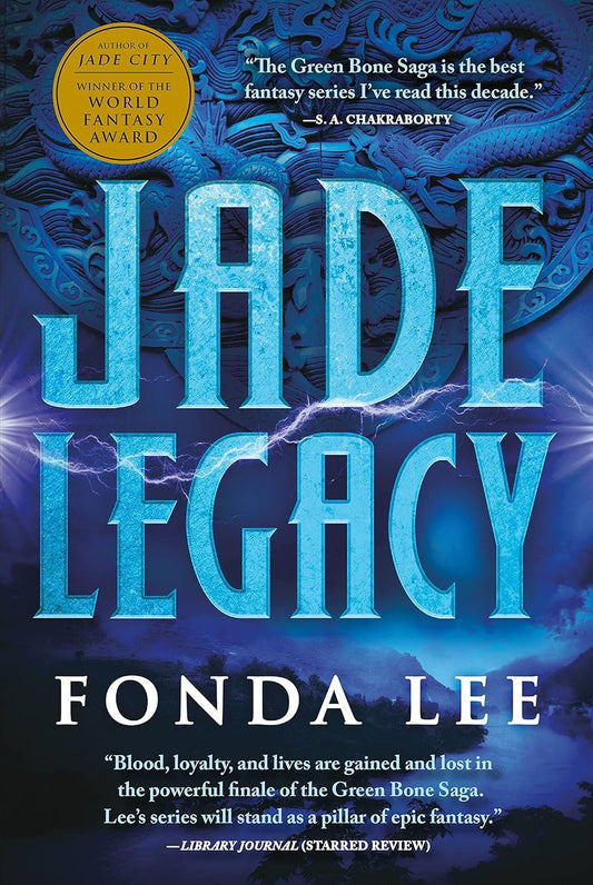 Jade Legacy (The Green Bone Saga 3) by Fonda Lee