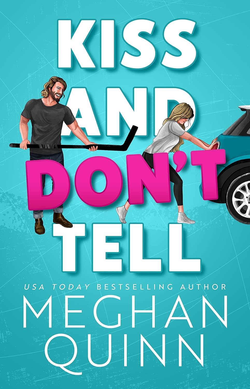 Kiss and Don't Tell Book by Meghan Quinn
