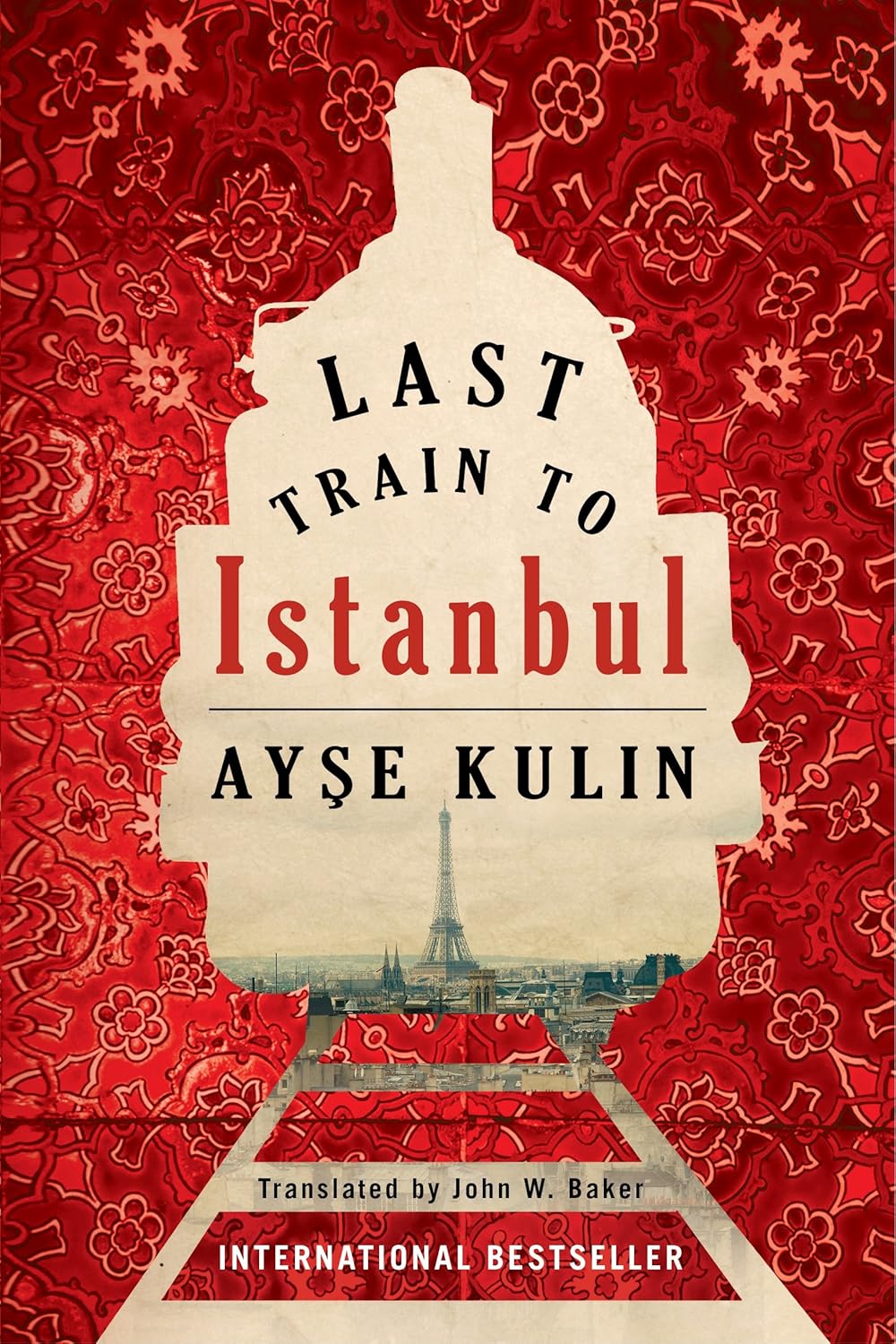 Last Train to Istanbul by Ayşe Kulin