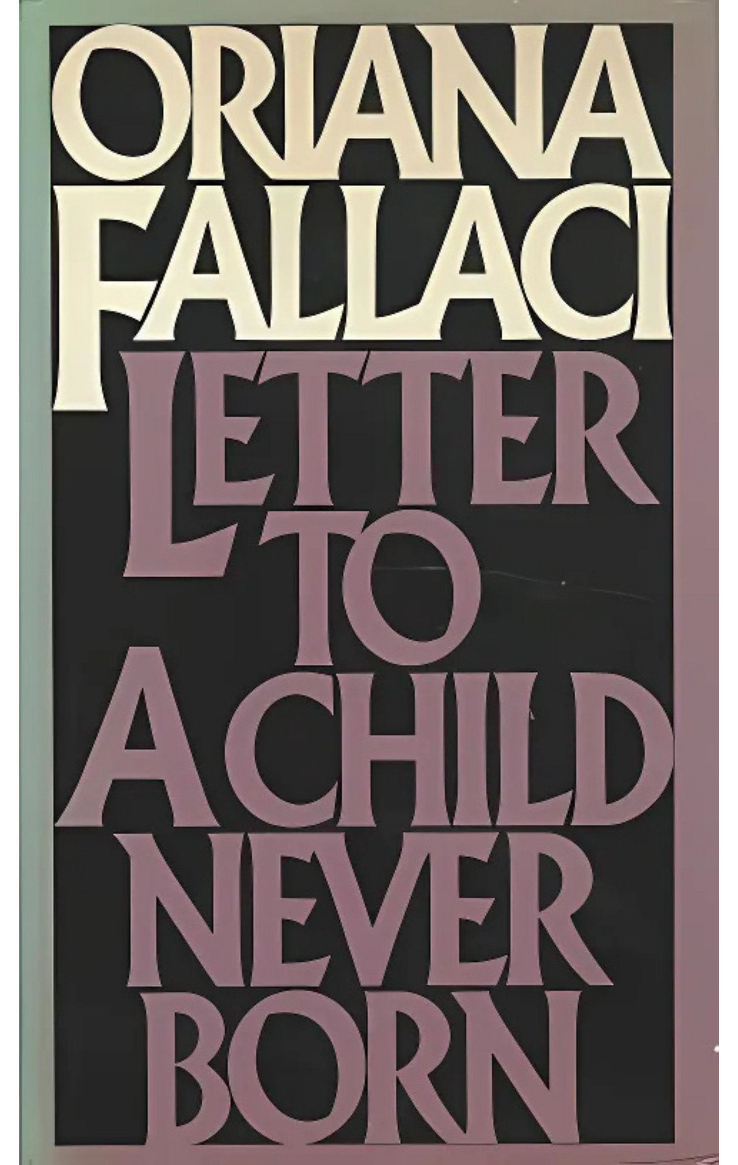 Letter to a Child Never Born Novel by Oriana Fallaci