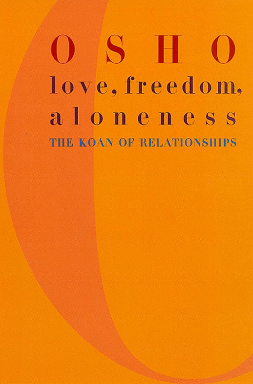 Love, Freedom and Aloneness Book by Osho