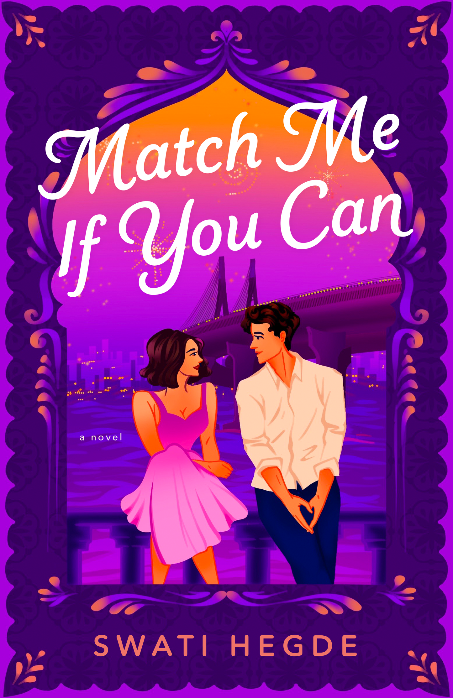 Match Me If You Can: A Novel by Swati Hegde