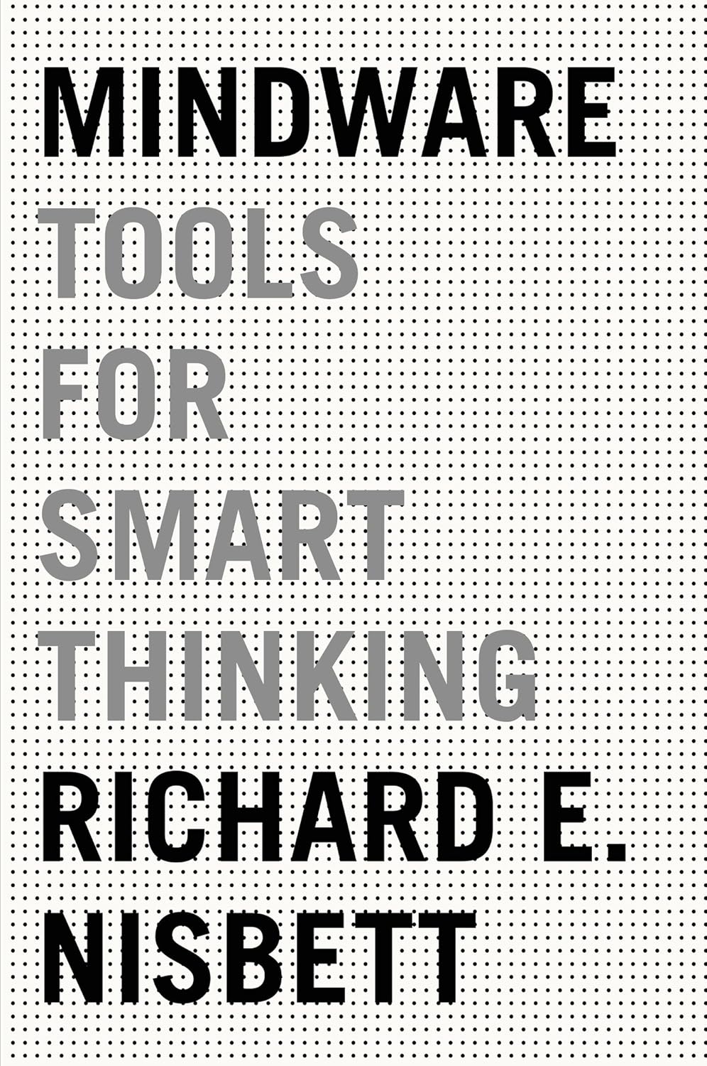 Mindware: Tools for Smart Thinking Book by Richard E. Nisbett
