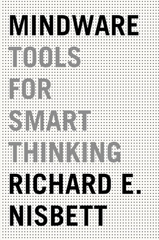Mindware: Tools for Smart Thinking Book by Richard E. Nisbett