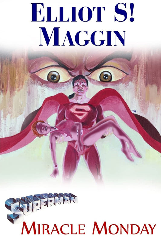 Miracle Monday Novel by Elliot S. Maggin