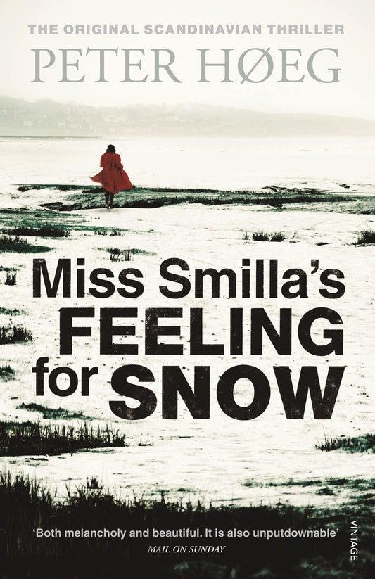 Miss Smilla's Feeling for Snow Novel by Peter Høeg