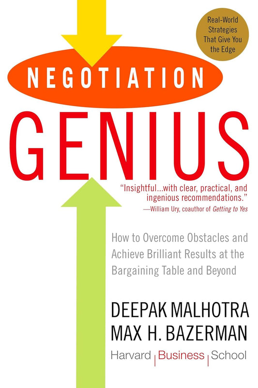Negotiation Genius: How to Overcome Obstacles and Achieve Brilliant Results at the Bargaining Table and Beyond Book by Deepak Malhotra and Max H. Bazerman