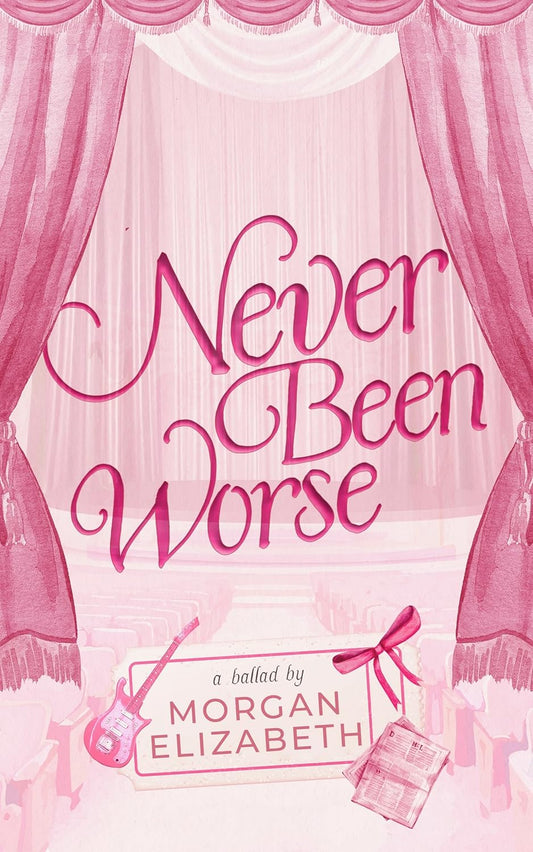 Never Been Worse Book by Morgan Elizabeth