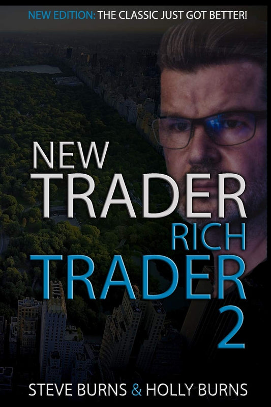 New Trader Rich Trader 2: Good Trades Bad Trades Book by Steve Burns