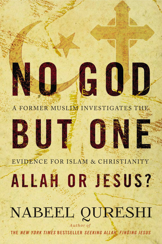 No God But One: Allah Or Jesus? A Former Muslim Investigates the Evidence for Islam and Christianity Book by Nabeel Qureshi