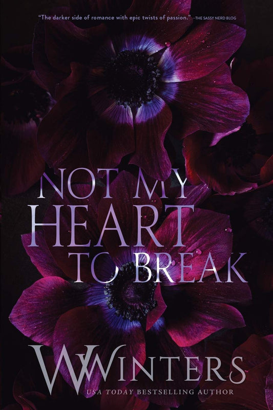 Not My Heart to Break Book by W Winters