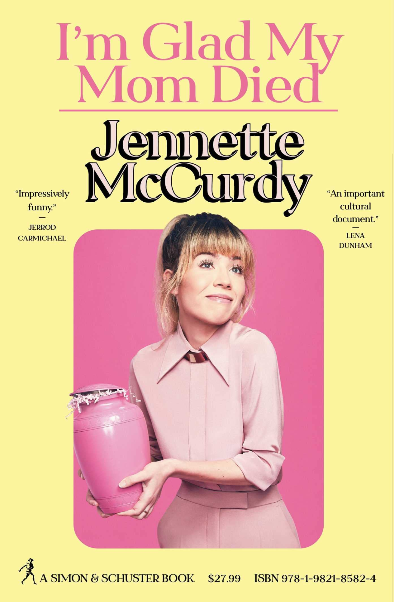 I'm Glad My Mom Died by Jennette McCurdy