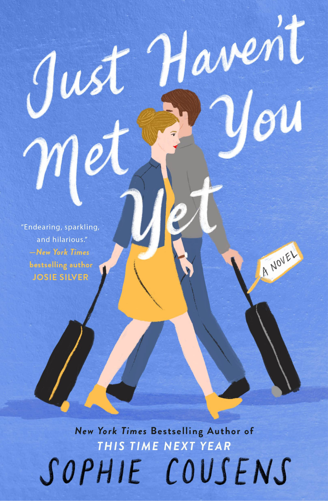 Just Haven't Met You Yet by Sophie Cousens