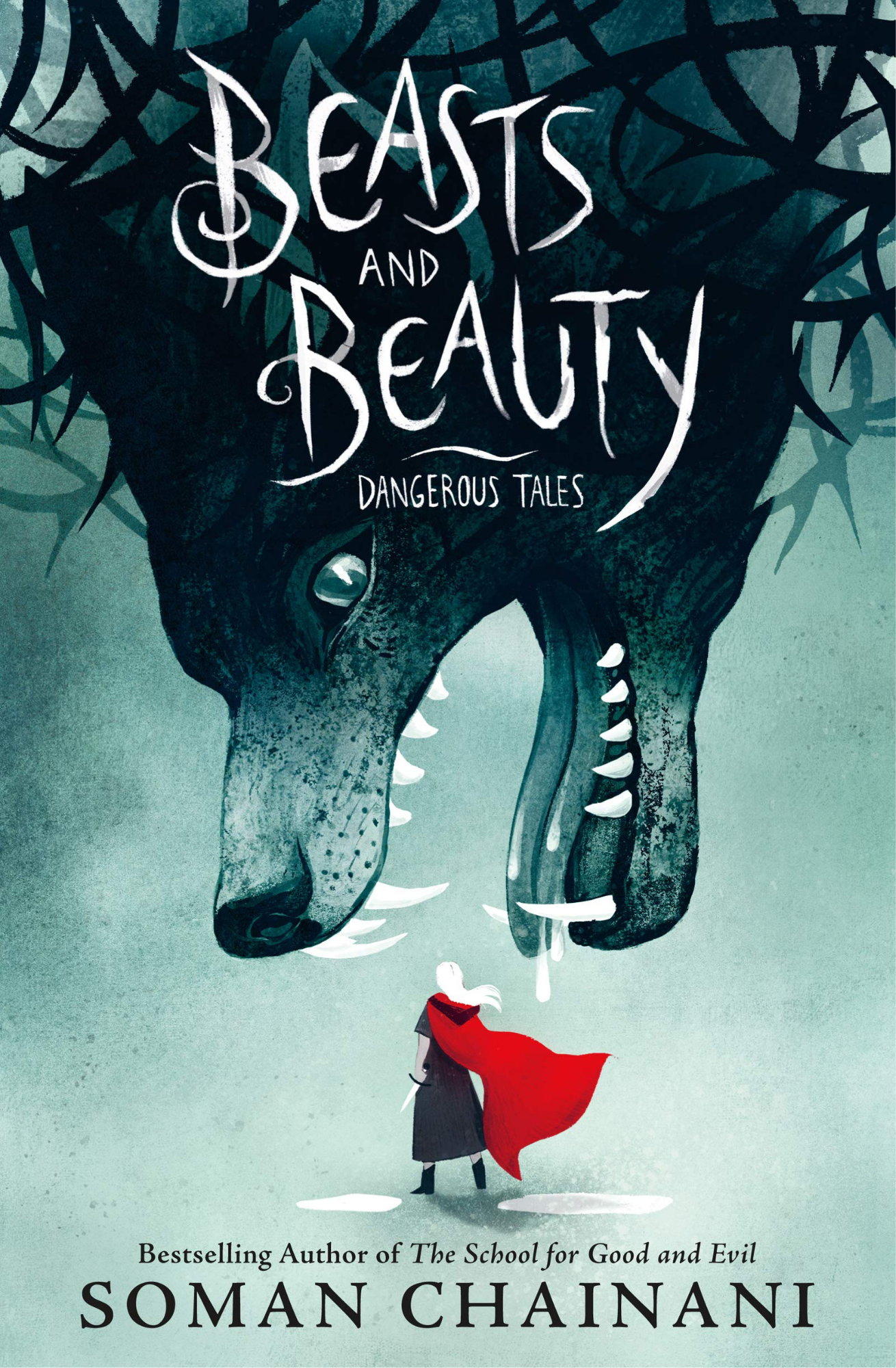 BEASTS AND BEAUTY  By Soman Chainani