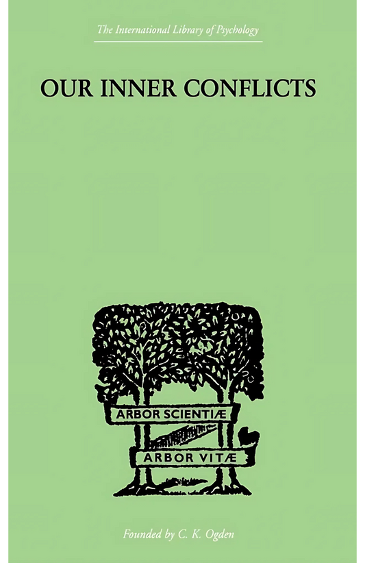 Our Inner Conflicts: A Constructive Theory of Neurosis by Karen Horney