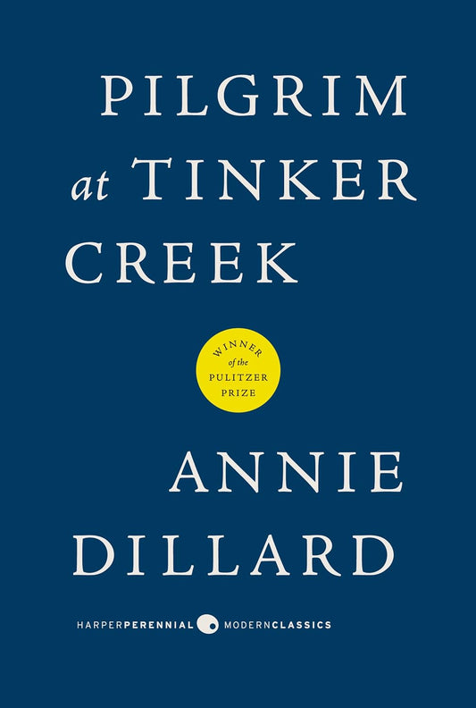 Pilgrim at Tinker Creek Book by Annie Dillard