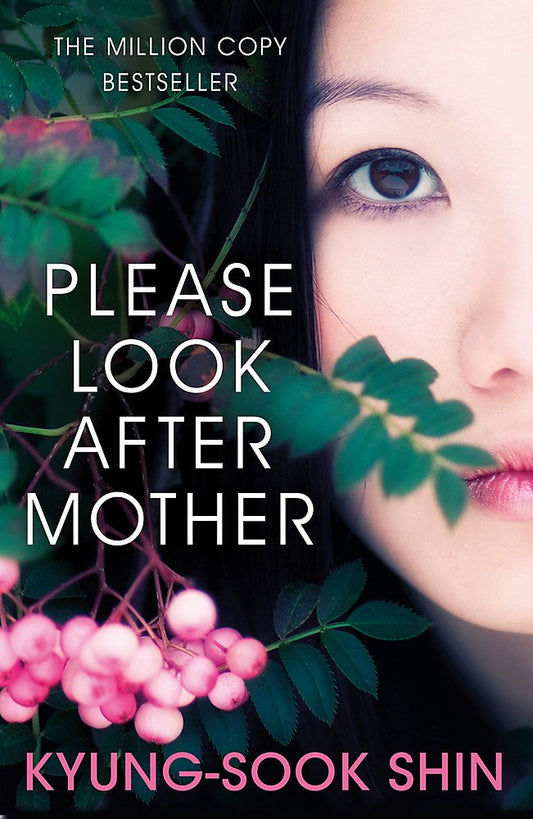Please Look After Mom Novel by Shin Kyung-sook