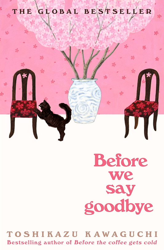 Before We Say Goodbye
Book by Toshikazu Kawaguchi