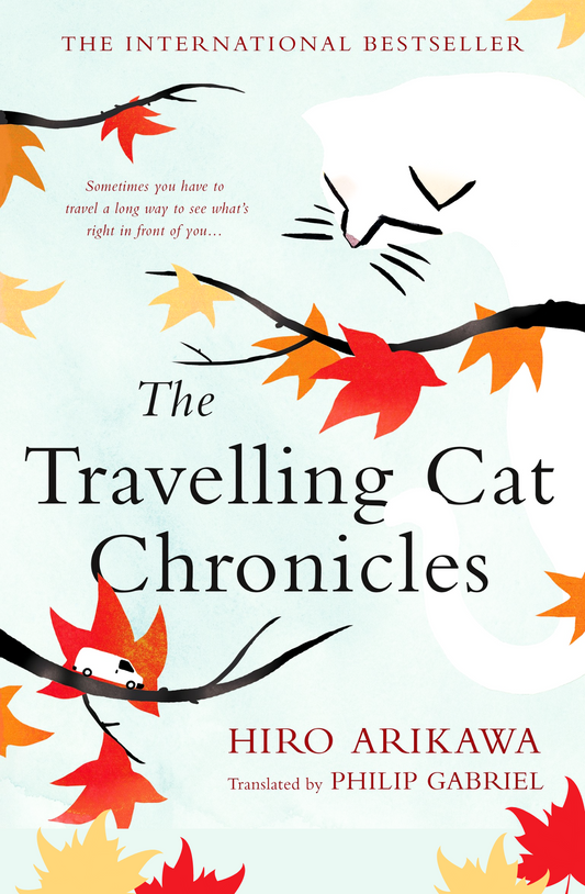 The Travelling Cat Chronicles Book by Hiro Arikawa