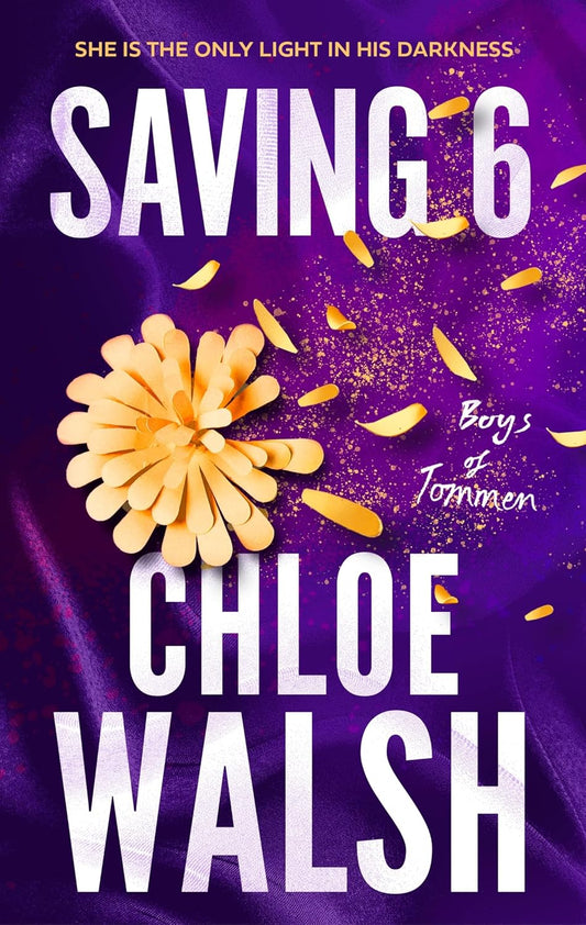 Saving 6 Book by Chloe Walsh