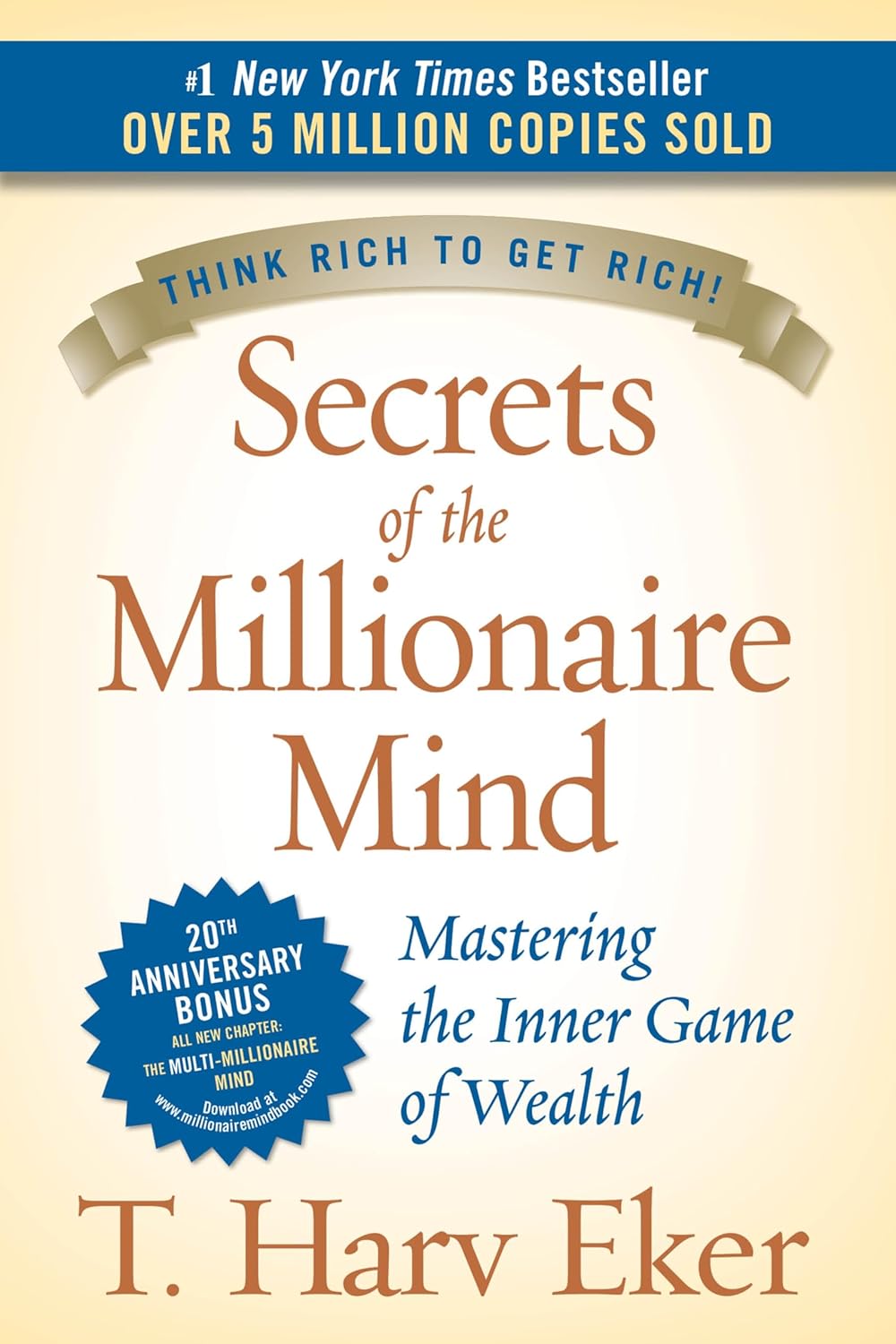 Secrets of the Millionaire Mind: Mastering the Inner Game of Wealth by by T. Harv Eker