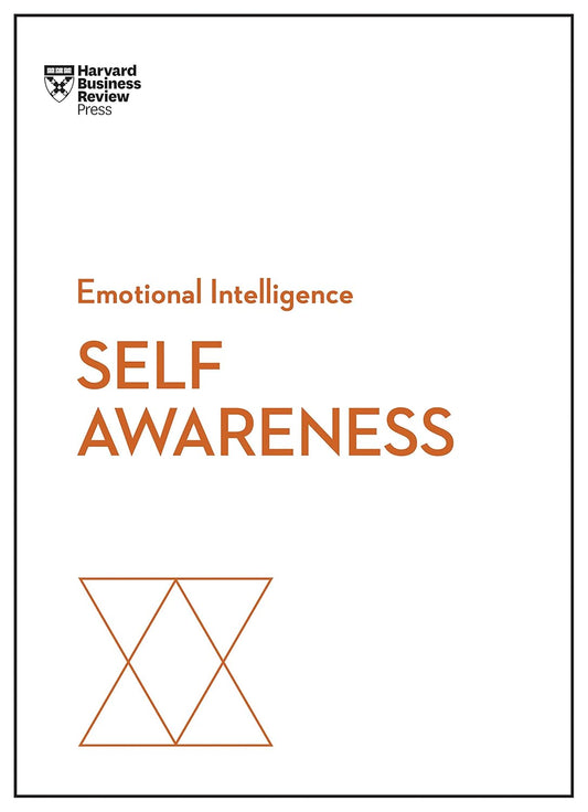 Self-Awareness (HBR Emotional Intelligence Series) by Harvard Business Review