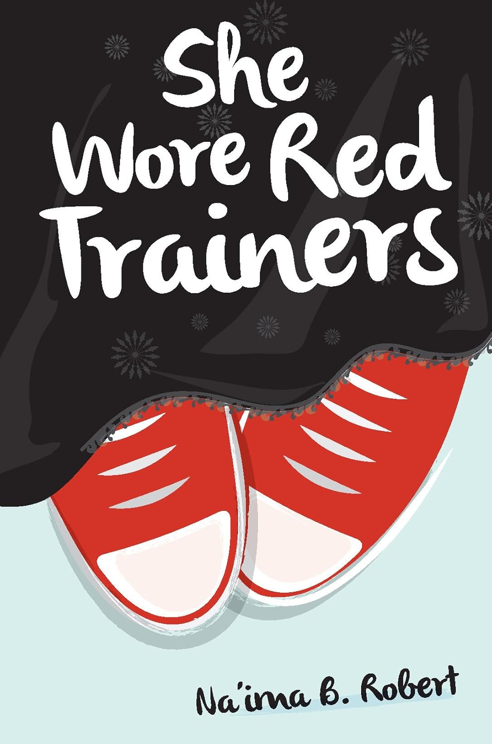 She Wore Red Trainers: A Muslim Love Story Book by Na'ima B. Robert