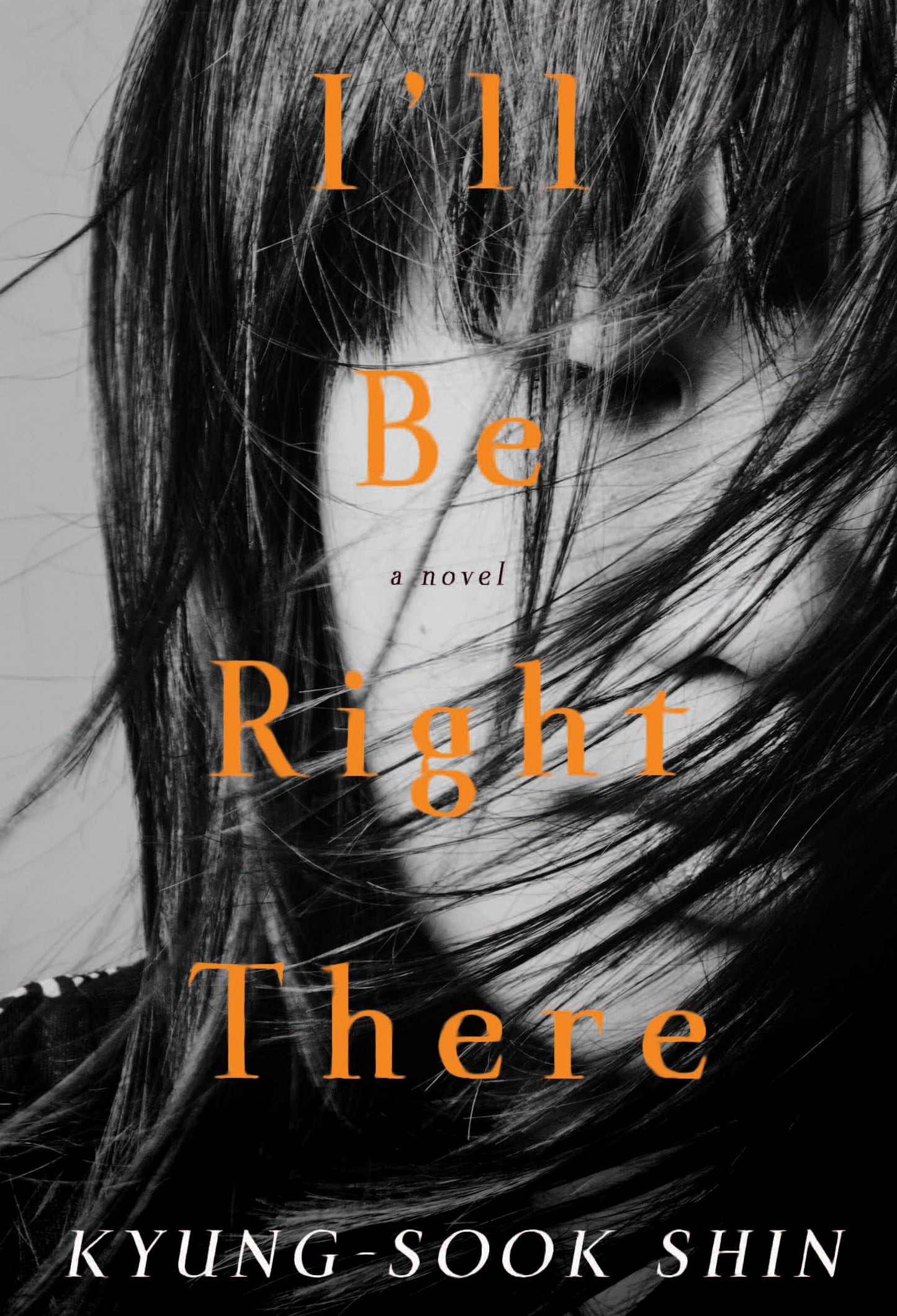 I'll Be Right There: A Novel
Book by Shin Kyung-sook