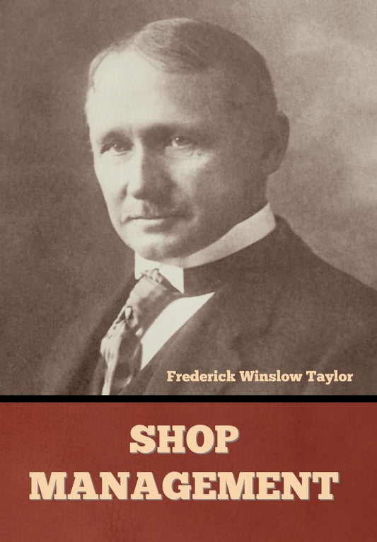 Shop Management by Frederick Winslow Taylor