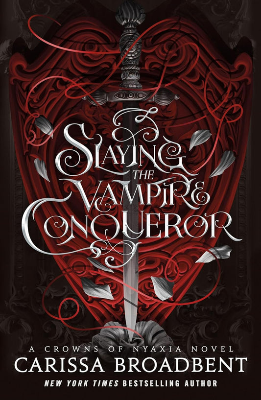 Slaying the Vampire Conqueror Novel by Carissa Broadbent