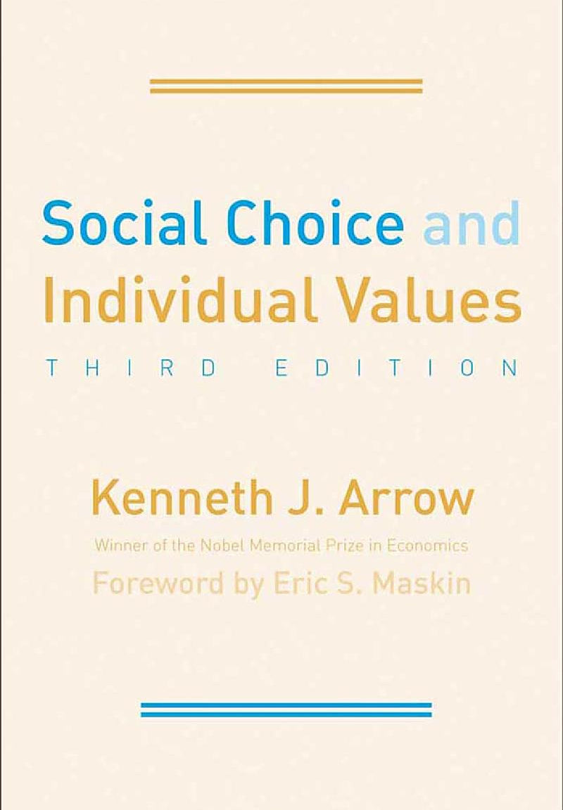 Social Choice and Individual Values (Cowles Foundation Monographs Series) by Kenneth J. Arrow, Eric S. Maskin