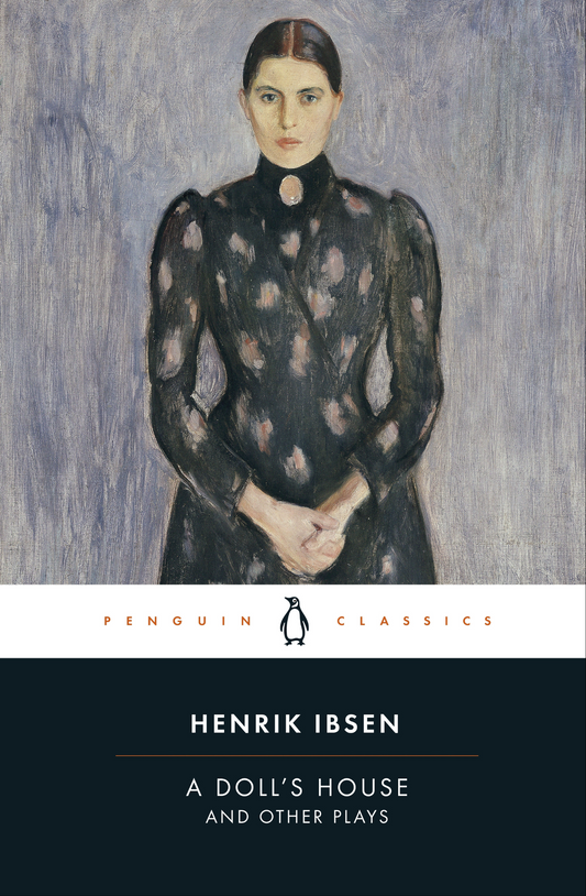 A Doll's House and other plays  Book by Henrik Ibsen