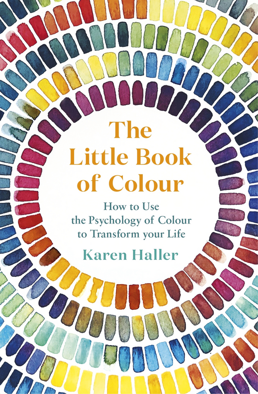 The Little Book of Colour: How to Use the Psychology of ... Book by Karen Haller