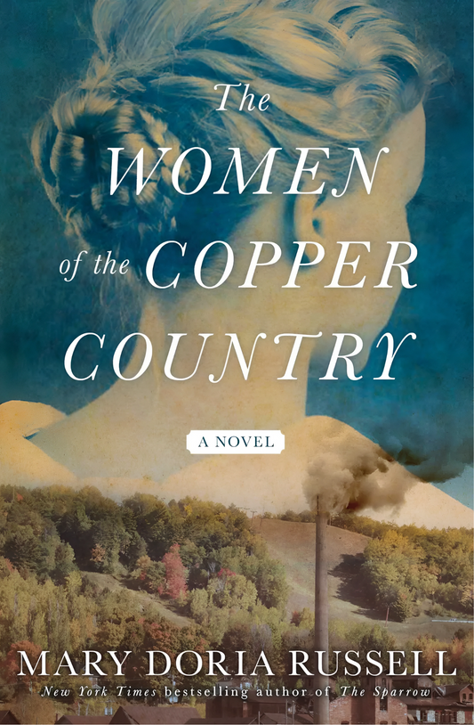 The Women of the Copper Country: A Novel Book by Mary Doria Russell