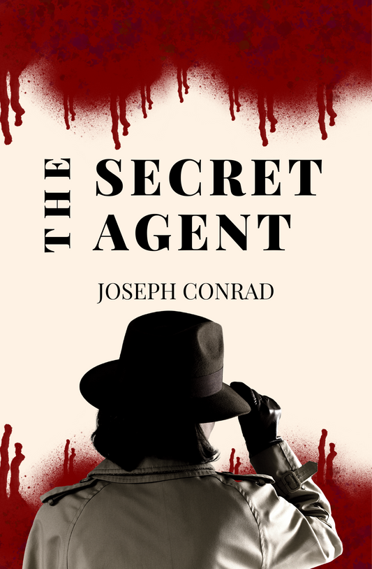 The Secret Agent Novel by Joseph Conrad