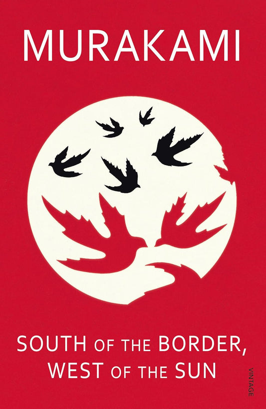 South of the Border, West of the Sun Novel by Haruki Murakami