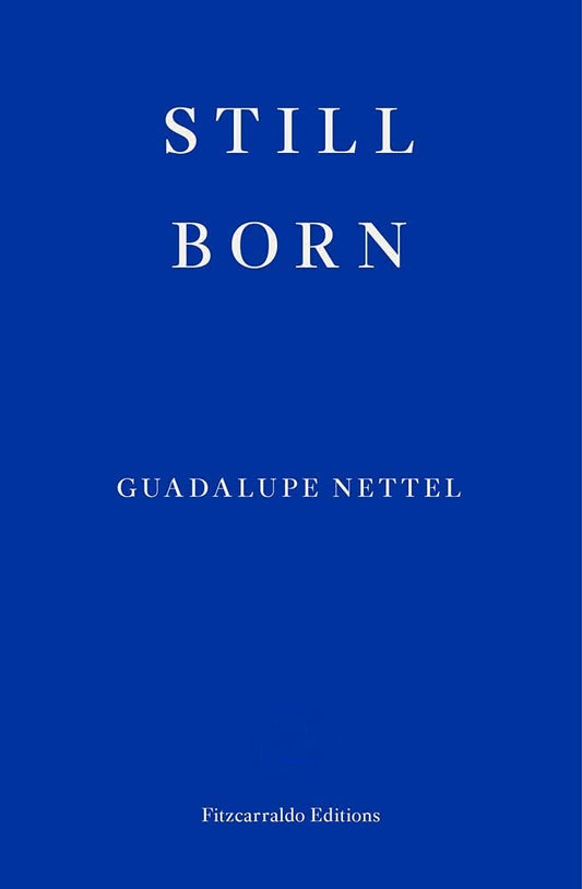 Still Born Book by Guadalupe Nettel