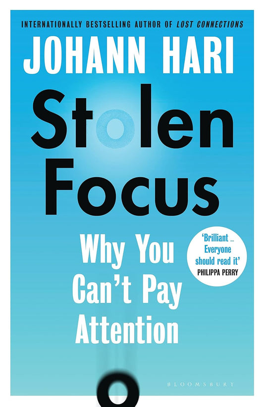 Stolen Focus: Why You Can't Pay Attention Book by Johann Hari