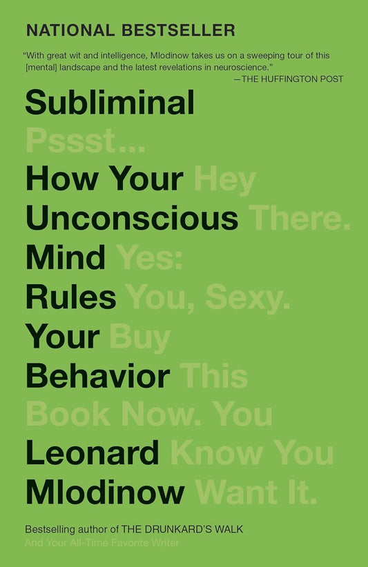 Subliminal: How Your Unconscious Mind Rules Your Behavior Book by Leonard Mlodinow