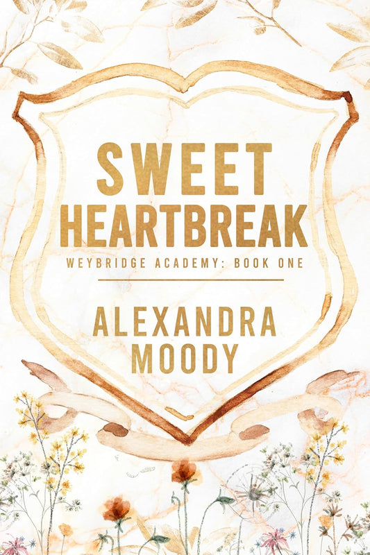 Sweet Heartbreak (Weybridge Academy Book 1) by Alexandra Moody