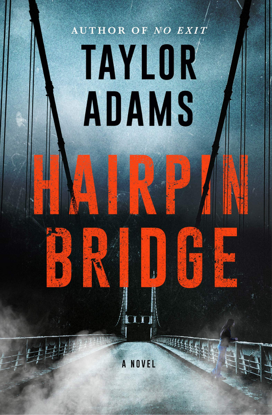 Hairpin Bridge: A Novel Book by Taylor Adams