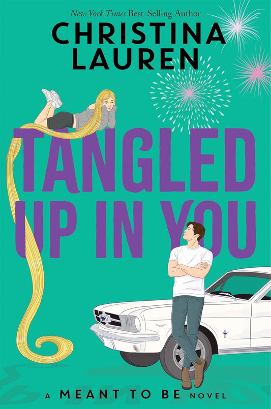 Tangled Up In You (Meant To Be) by Christina Lauren