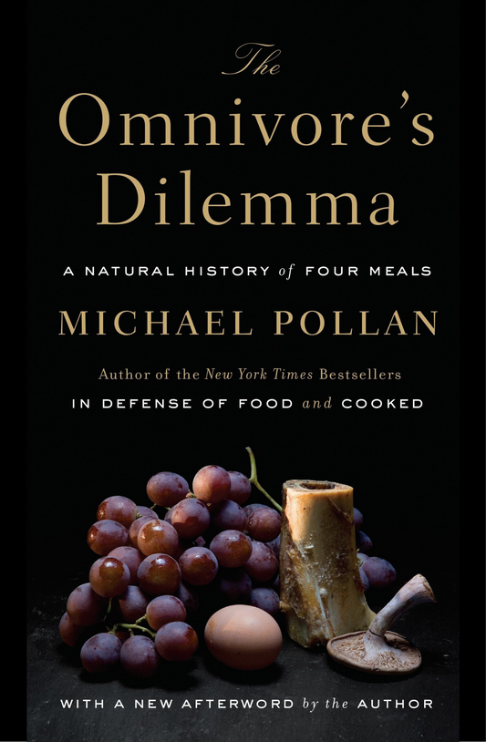 The omnivores dilemma the Secrets Behind What You Eat by Pollan, Michael