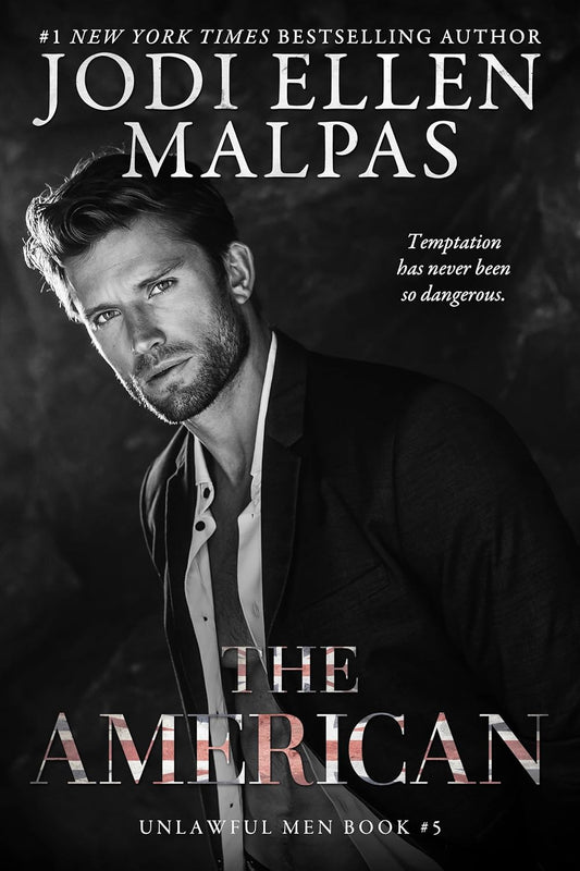 The American (Unlawful Men Book 5) by Jodi Ellen Malpas