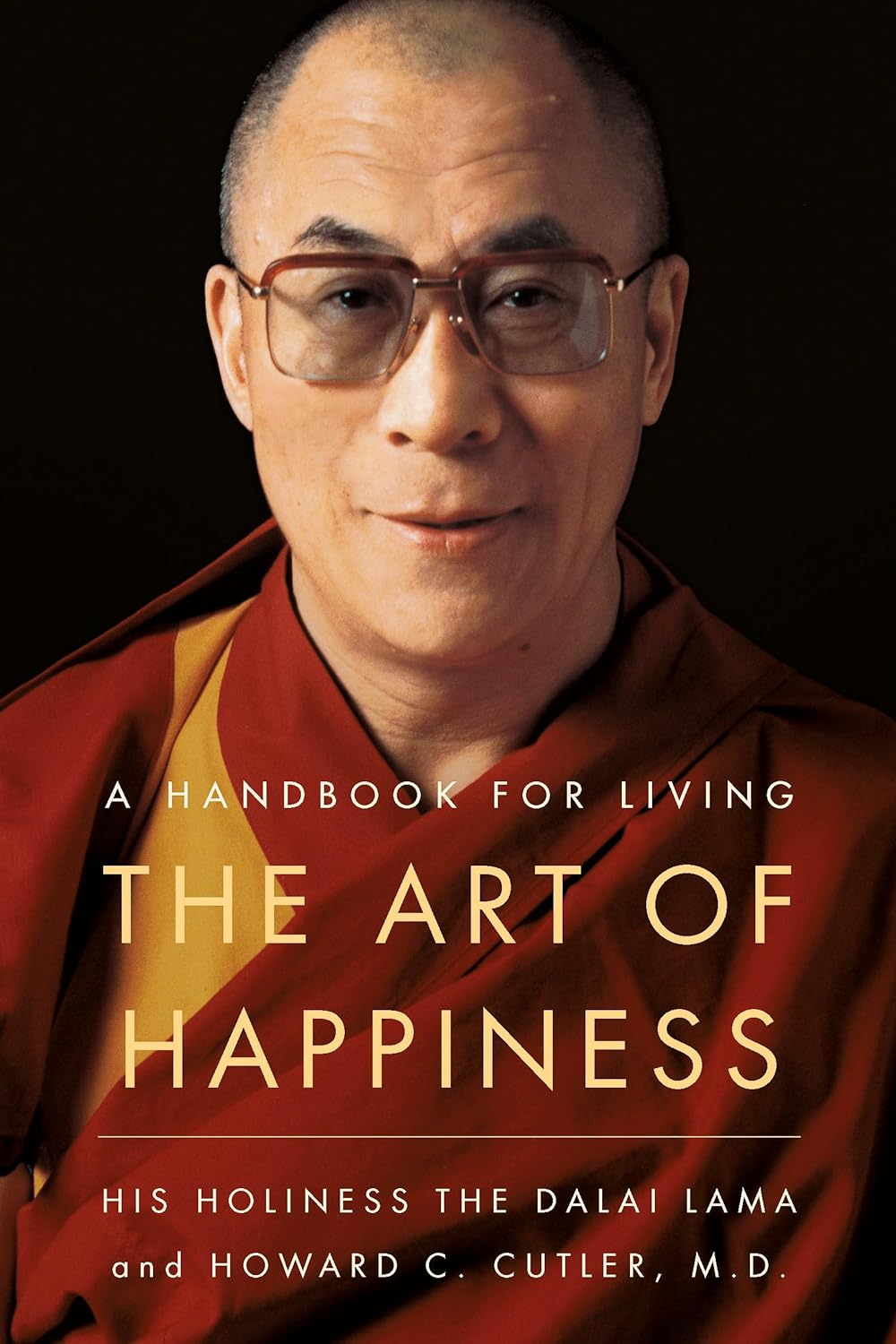 The Art of Happiness - A Handbook for Living by Dalai Lama