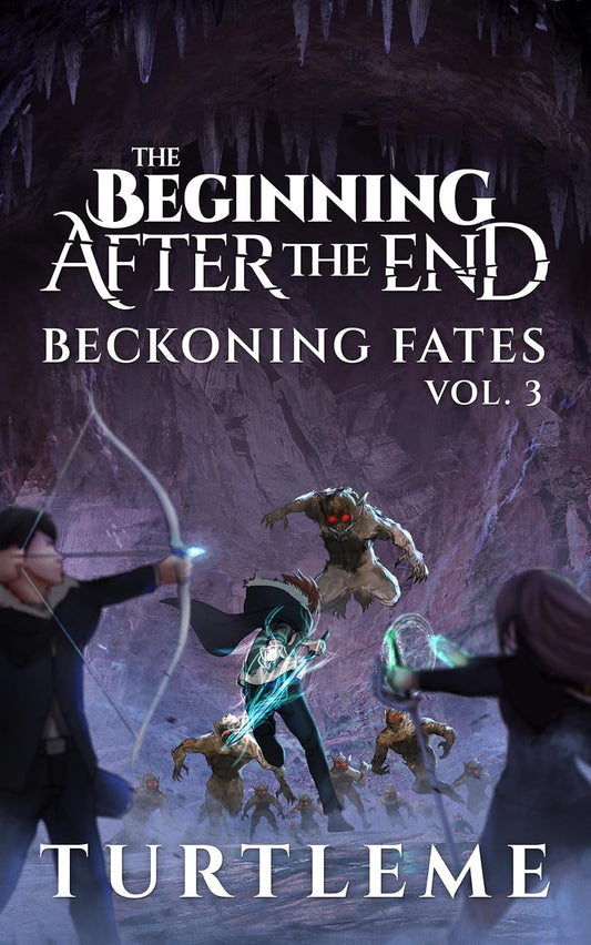The Beginning After The End: Beckoning Fates, Book 3 by TurtleMe