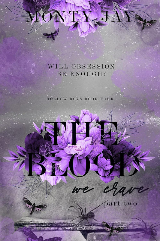 The Blood We Crave - Part II (The Hollow Boys Book 4) by Monty Jay