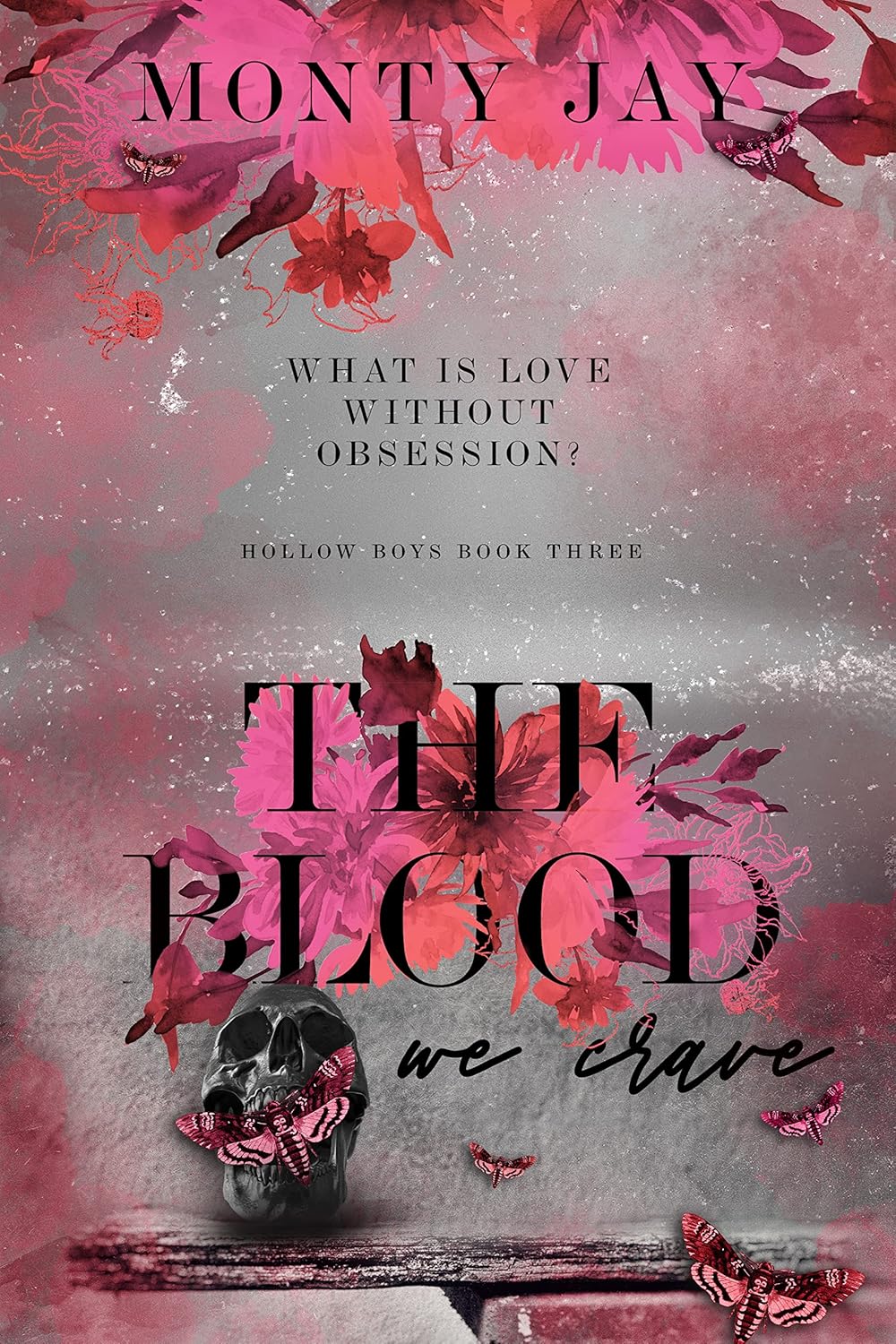 The Blood We Crave - Part I (The Hollow Boys Book 3) by Monty Jay