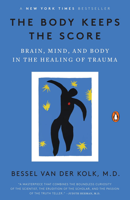 The Body Keeps the Score: Brain, Mind, and Body in the Healing of TraumaBook by Bessel van der Kolk