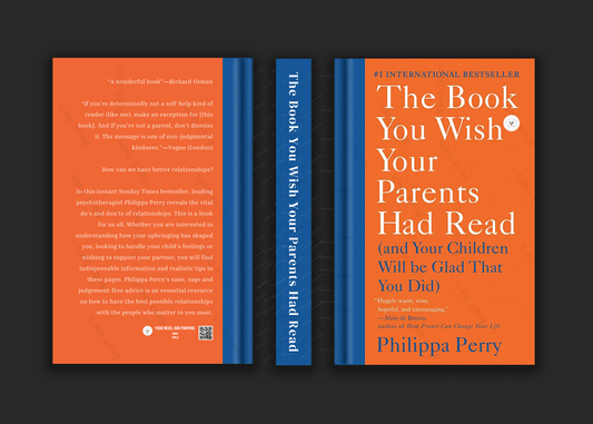 The Book You Wish Your Parents Had Read: (And Your Children Will Be Glad That You Did) Book by Philippa Perry